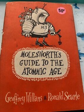 Geoffrey WILLANS Ronald Searle Molesworth's Guide to the Atommic Age 1st 1956